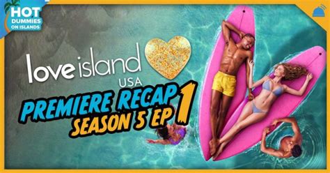 Love Island USA Season 5 Premiere Episode Recap RobHasAwebsite