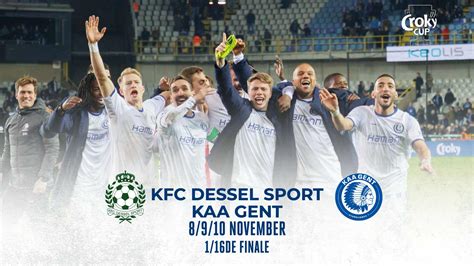 KAA Gent Loot KFC Dessel Sport In De 1 16de Finale Van De Croky Cup