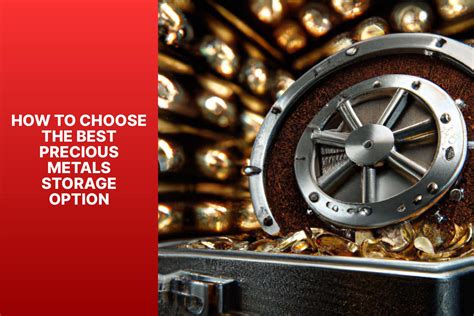 How To Choose The Best Precious Metals Storage Option MFEA