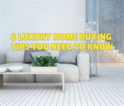 8 Luxury Home Buying Tips You Need To Know