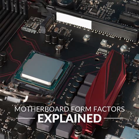 Motherboard Form Factors Explained