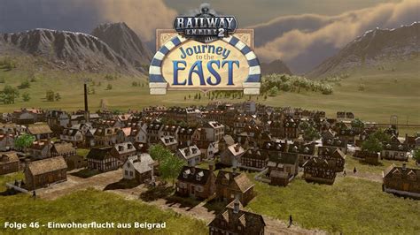 Einwohnerflucht Aus Belgrad Railway Empire Journey To The East