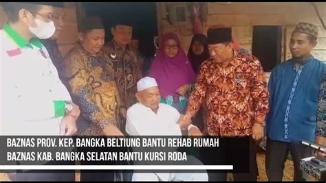 Baznas Prov Kep Bangka Belitung Bantu Rehab Rumah Baznas Kab Bangka