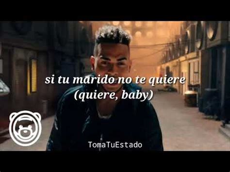 Ozuna Si Tu Marido No Te Quiere Estado Para Whatsapp Youtube