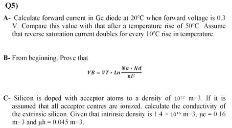 Solved Please Answer A B And C As Fast As Possible Q5 A Calculate The Forward Current In A