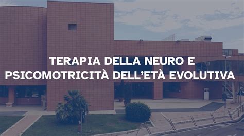 Terapia Della Neuro E Psicomotricità Delletà Evolutiva Facoltà Di