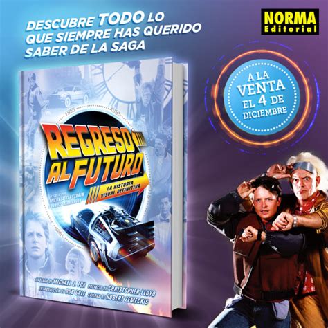 REGRESO AL FUTURO LA GUÍA VISUAL DEFINITIVA NORMA EDITORIAL publica