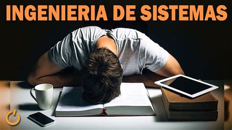 Es Dificil Estudiar Ingenieria De Sistemas Youtube