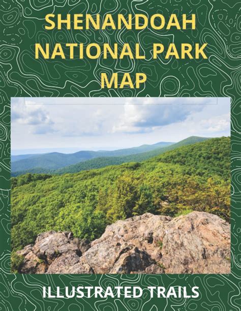 Shenandoah National Park Map And Illustrated Trails Guide To Hiking