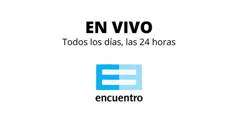 Canal Encuentro En Vivo Tv Una Forma Diferente De Ver Televisi N