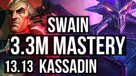 SWAIN Vs KASSADIN MID 3 3M Mastery 1700 Games 10 2 13 Legendary