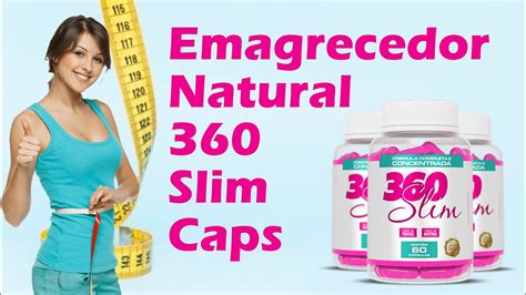 Emagrecedor Natural 360 Slim Caps O que é Benefícios Como usar