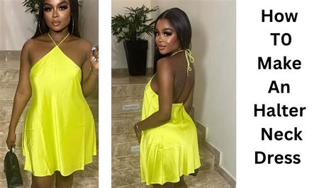 How To Make An Halter Neck Dress Youtube