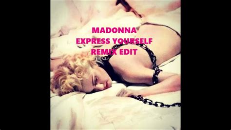 Madonna Express Yourself Remix Edit Youtube