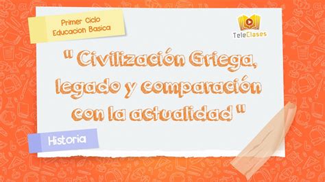 3º BÁsico Historia Civilización Griega Legado Y Comparación Con La