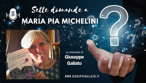 Sette Domande A… Maria Pia Michelini Giuseppegallato It