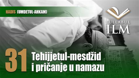 Tehijjetul mesdžid i pričanje u namazu dr Zijad Ljakić Tullabul