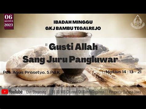 Ibadah Minggu 6 Agustus 2023 Perjamuan Kudus YouTube