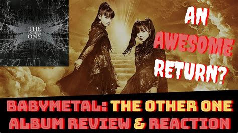 Babymetal The Other One New Album Review Reaction A Great Return