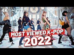 Top Most Viewed K Pop Songs Of Year End Chart