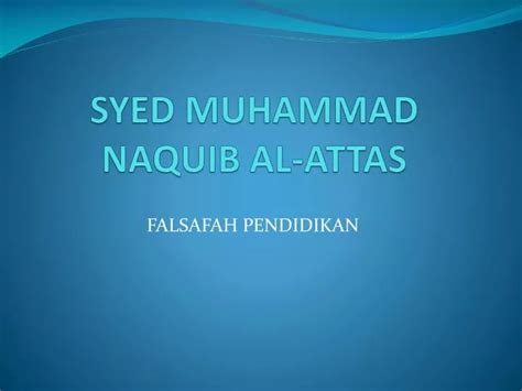 Ppt Syed Muhammad Naquib Al Attas Powerpoint Presentation Free