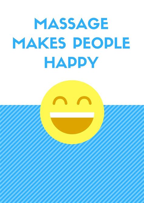 Massage Makes People Happy Massage Therapy Quotes Massage Therapy Humor Massage Therapy