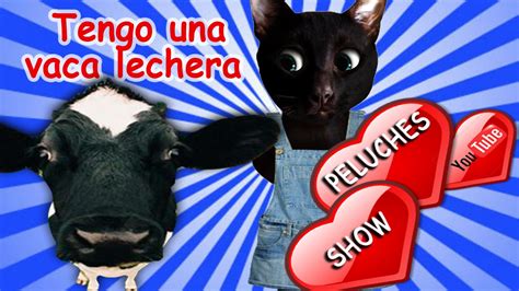 Canciones De La Granja Tengo Una Vaca Lechera Gatito Negro Cantando