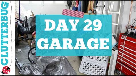 Day 29 Garage 30 Day Decluttering Challenge Clutterbug