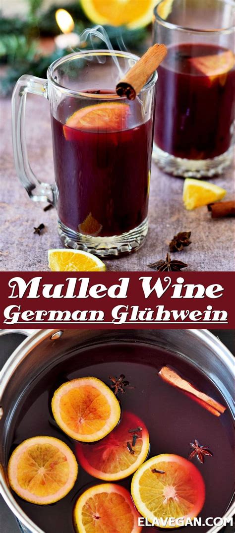 Mulled Wine Recipe Best German Gl Hwein Elavegan