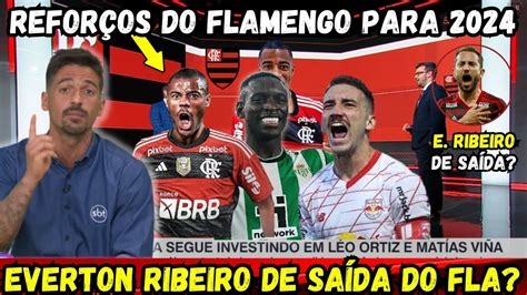 EVERTON RIBEIRO de SAÍDA do FLAMENGO REFORÇOS do FLAMENGO PRA 2024