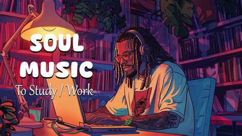 Neo Soul R B Work Vibes Chill Playlist For Your Work Concentration