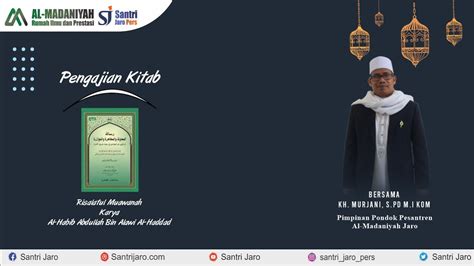 Pengajian Kitab Risalatul Muawanah Oleh Kh Murjani S Pd M I Kom