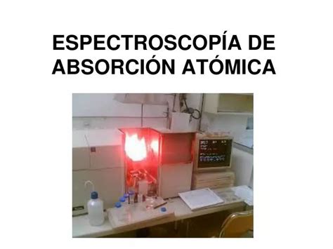 PPT ESPECTROSCOPÍA DE ABSORCIÓN ATÓMICA PowerPoint Presentation free