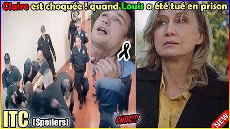 Ici tout commence Spoilers Claire est choquée quand Louis a été