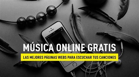 ¿cuáles Son Las Mejores Páginas Webs Para Escuchar Música Online Gratis