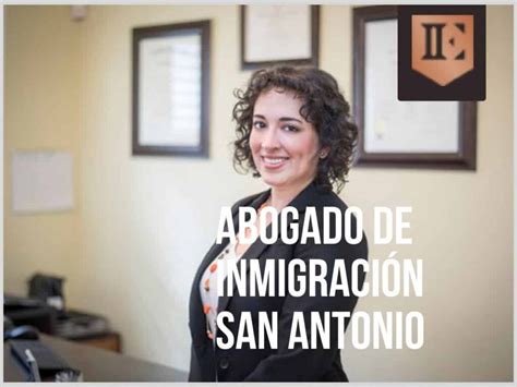 Abogados De Inmigracion En San Antonio Tx Abogado De Inmigracion