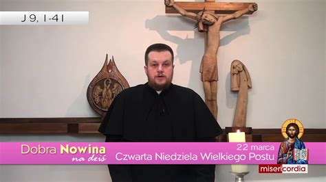 Dobra Nowina na dziś 22 marca Czwarta Niedziela Wielkiego Postu