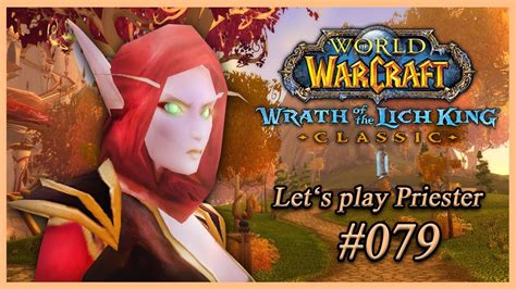 Let S Play World Of Warcraft WOTLK Classic Horde Priester Folge 079