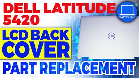 Dell Latitude 5420 How To Install Replace LCD Back Cover Repair