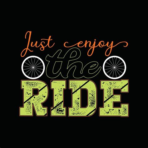 Just Enjoy The Ride Vector T Shirt Design Bicycle T Shirt Design Can