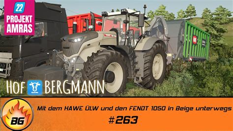 LS22 Amras 263 Mit dem HAWE ÜLW und den FENDT 1050 in Beige