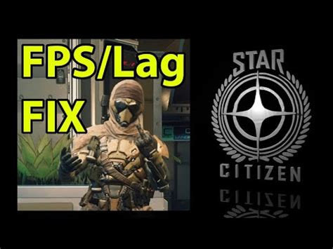 Star Citizen Fps Lag Fix Pu Youtube