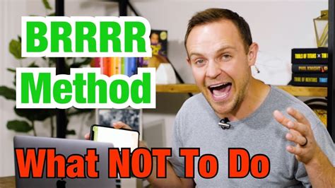 The Brrrr Method Explained And What Not To Do Youtube