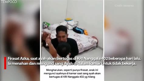 Bikin Haru Firasat Anak Sebelum Ayahnya Bertugas Di Kri Nanggala