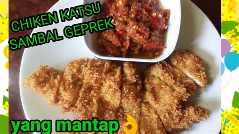 Chiken Katsu Sambal Geprek Dagingnya Empuk Renyah Di Luar Ala Pawon