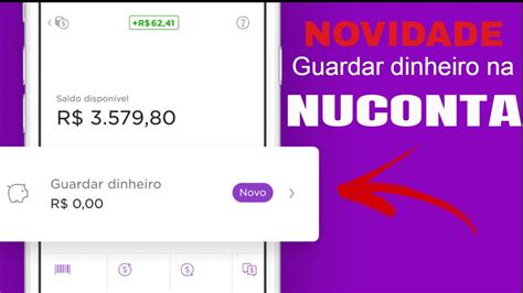 Novidades Nubank Guardar Dinheiro Na Nuconta Youtube