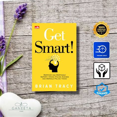 Jual Buku Get Smart Berpikir Dan Bertindak Seperti Orang Paling