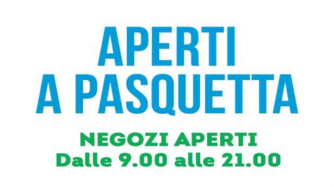 Orari Negozi Pasquetta Quali Sono Aperti E Le Migliori Offerte