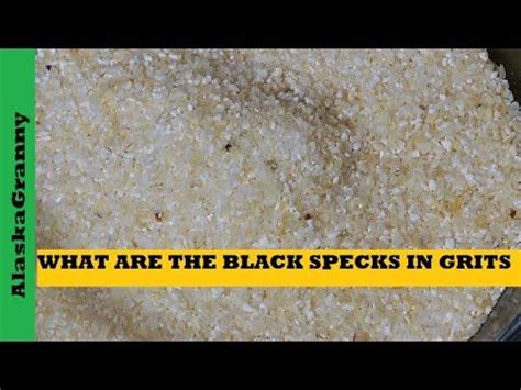 What Are Black Specks In Grits How To Store Grits Long Term Food Storage