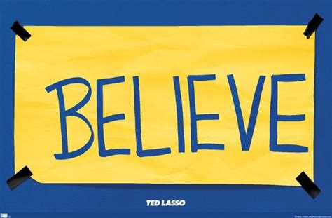 'Ted Lasso - Believe' Posters - , Ted Lasso - Believe | AllPosters.com